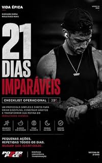 Livro 21 dias Imparáveis: Checklist para criar disciplina e consistência. (Sistema Imparável - Exercícios, rotina e mudança de mentalidade.)