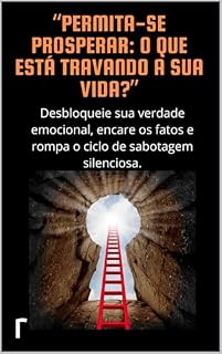 Livro “Permita-se Prosperar: O Que Está Travando a Sua Vida?”