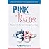 Pink and Blue: Telling the Boys from the Girls in America