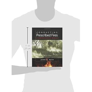Conducting Prescribed Fires: A Comprehensive Manual
