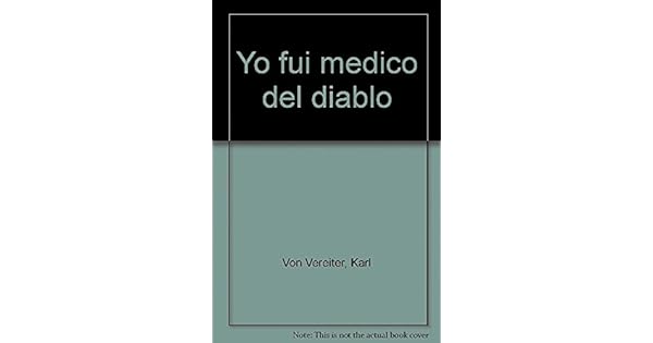 Amazon Com Yo Fui Medico Del Diablo 9789709870404 Von Vereiter