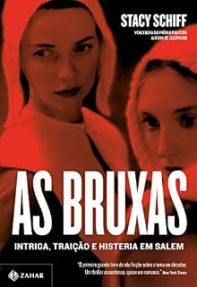 Livro As bruxas: Intriga, traição e histeria em Salem