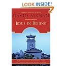 Jesus in Beijing: How Christianity Is Transforming China And Changing the Global Balance of Power