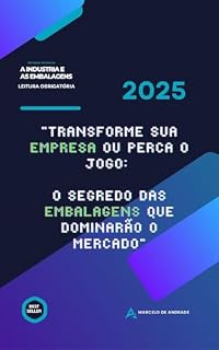 Livro Transforme Sua Empresa ou Perca o Jogo: O Segredo das Embalagens que Dominarão o Mercado