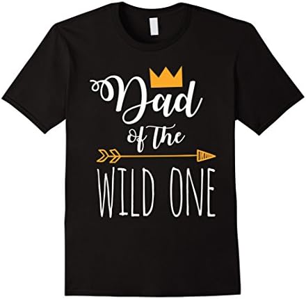 Mens Funny Dad Of The Wild One Funny 1st Birthday Matching Shirt Medium Black