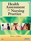 Health Assessment Online to Accompany Health Assessment for Nursing Practice (User Guide, Access Code and Textbook Package), Wilson, Susan F. and Giddens, Jean Foret, 0323059236