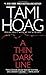 A Thin Dark Line