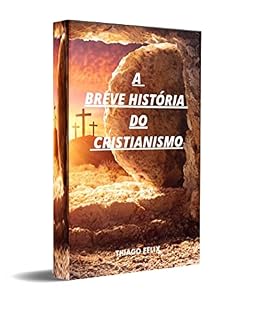 Livro A BREVE HISTÓRIA DO CRISTIANISMO