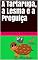 Livro A Tartaruga, a Lesma e a Preguiça