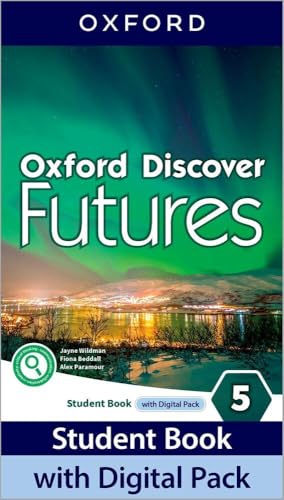 Oxford discover futures. Level 5. Student book. Per le Scuole superiori. Con e-book. Con espansione online: Print Student Book and 2 years' access to ... Online Practice and Student Resources.