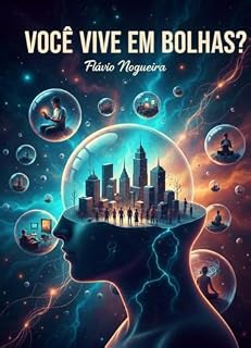 Livro Bolhas: Você vive em bolhas ?