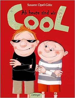 Ab Heute Sind Wir Cool Amazon De Opel Gotz Susann Opel Gotz Susann Bucher