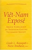 Viet Nam Expose : French Scholarship on Twentieth-Century Vietnamese Society, , 0472068059
