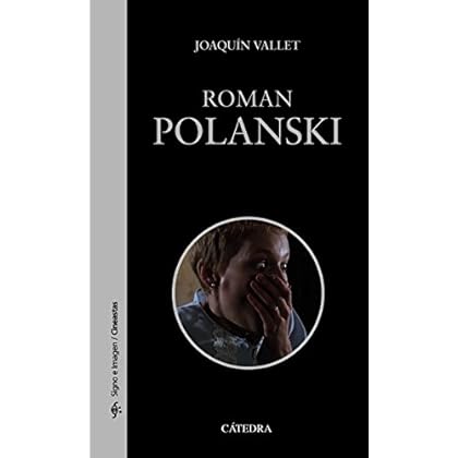 Roman Polanski (Signo E Imagen - Signo E Imagen. Cineastas) Roman Polanski (Signo E Imagen - Signo E Imagen. Cineastas)