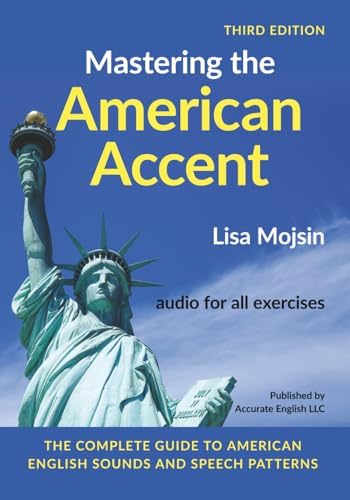 American Accent Training: A Guide to Speaking and Pronouncing