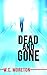 Dead and Gone (A Thriller)