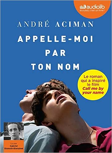 Appelle Moi Par Ton Nom Livre Audio 1 Cd Mp3 Amazon Fr Aciman Andre Bismuth Bienaime Gabriel Aoustin Jean Pierre Livres