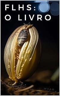 Livro FLHS: O Livro: Folhas: o livro. 8ª Edição da série de livros performáticos LPCS: Livros Performáticos de Crítica Semiótica (LPCS: Os Livros; Livros Performáticos de Crítica Semiótica)
