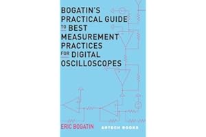 Bogatin's Practical Guide to Best Measurement Practices for Digital Oscilloscope
