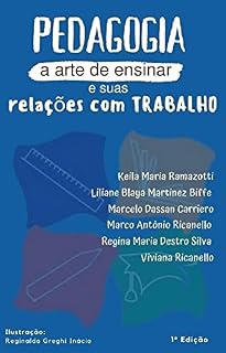 Livro PEDAGOGIA: A ARTE DE ENSINAR E SUAS RELAÇÕES COM O TRABALHO