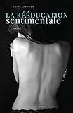 La réeducation sentimentale Tome 1 (French Edition) by 