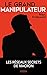 Le grand manipulateur: Les réseaux secrets de Macron by