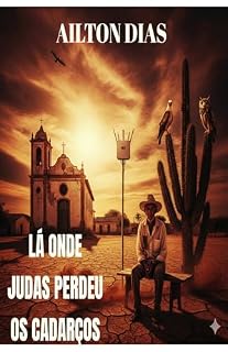 Livro LÁ ONDE JUDAS PERDEU OS CADARÇOS
