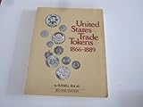 Image de United States Trade Tokens, 1866-1889: Includes Unlisted 1861-1865 Tokens