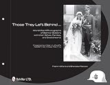 Those They Left Behind: World War II Photographs of German Soldiers with their Wives, Families, and by 