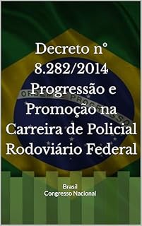Livro Decreto nº 8.282/2014 – Progressão e Promoção na Carreira de Policial Rodoviário Federal: Edição 2026