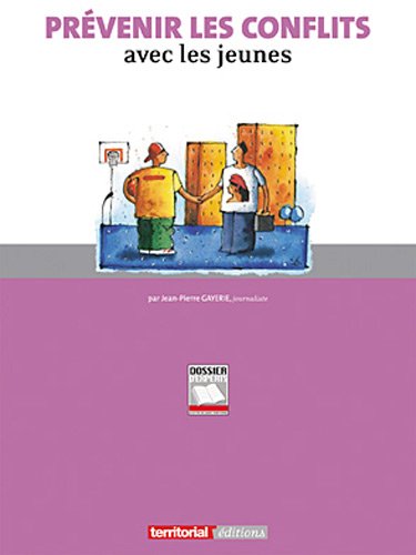 Prévenir les conflits avec les jeunes