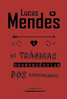 Livro As trágicas consequências dos apaixonados