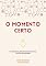 Livro O momento certo - Conto de natal: Um romance encantador que fará você se apaixonar