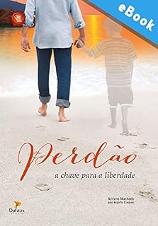 Livro Perdão: a chave para a liberdade (Série Romance Mediúnico)