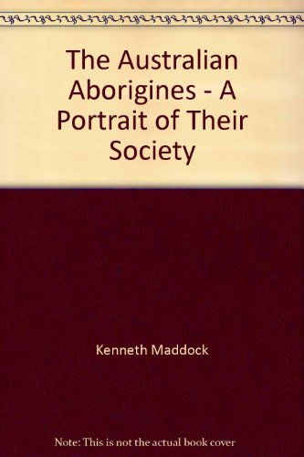 The Australian Aborigines : a portrait of their society