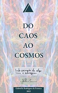 Livro Do Caos ao Cosmos: lindo formato de algo selvagem e livre