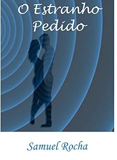 Livro O Estranho Pedido: Conto de Samuel Rocha