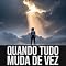 Livro Quando Tudo Muda de Vez: Como Reagir com Resiliência e Estratégia Diante de Mudanças Inesperadas e Sair Mais Forte do Outro Lado