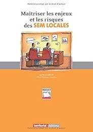 Maîtriser les enjeux et les risques des SEM locales