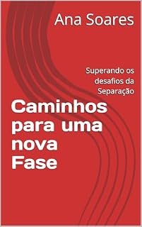 Livro Caminhos para uma nova Fase: Superando os desafios da Separação