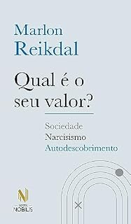 Livro Qual é o seu valor?: Sociedade - Narcisismo - Autodescobrimento