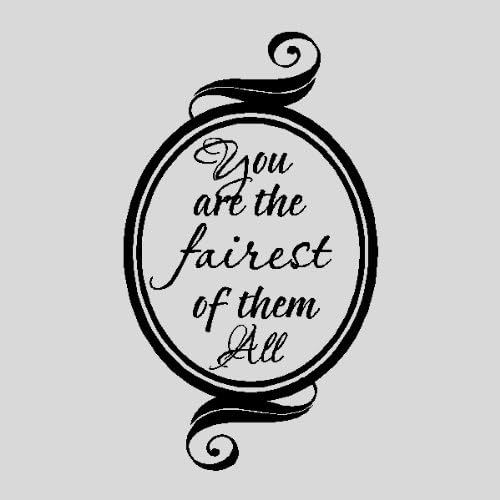 You are the fairest...Wall Quotes Words Sayings Removable Wall Lettering ( 12" X 20"), BLACK