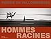 les hommes racines by 