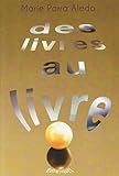Des livres au livre by Marie Parra Aledo
