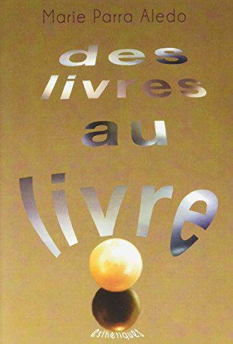 Des livres au livre by Marie Parra Aledo