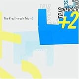 FRED HIRSCH TRIO + 2