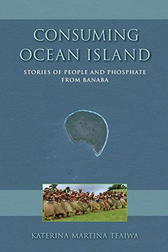 Download Consuming Ocean Island: Stories of People and Phosphate from Banaba (Tracking Globalization) Download Consuming Ocean Island: Stories of People and Phosphate from Banaba (Tracking Globalization)