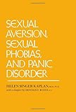 Sexual Aversion, Sexual Phobias, and Panic Disorders