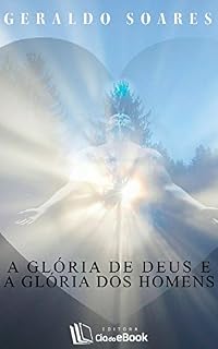 Livro A glória de Deus e a glória dos homens