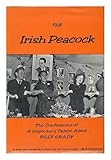 The Irish peacock;: The confessions of a legendary talent agent by 